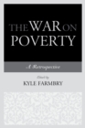 The War on Poverty : A Retrospective - eBook