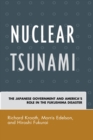 Nuclear Tsunami : The Japanese Government and America's Role in the Fukushima Disaster - eBook