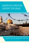 American Christian Support for Israel : Standing with the Chosen People, 1948-1975 - eBook