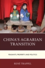 China's Agrarian Transition : Peasants, Property, and Politics - eBook