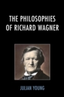Philosophies of Richard Wagner - eBook