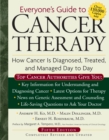 Everyone's Guide to Cancer Therapy : How Cancer Is Diagnosed, Treated, and Managed Day to Day - eBook