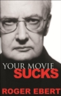 Your Movie Sucks - eBook