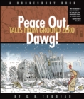 Peace Out, Dawg! : Tales from Ground Zero - eBook