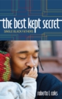 Best Kept Secret : Single Black Fathers - eBook