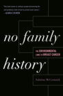 No Family History : The Environmental Links to Breast Cancer - eBook