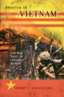America in Vietnam : The War That Couldn't Be Won - eBook