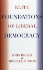 Elite Foundations of Liberal Democracy - eBook