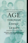 Age through Ethnic Lenses : Caring for the Elderly in a Multicultural Society - eBook