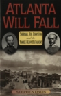 Atlanta Will Fall : Sherman, Joe Johnston, and the Yankee Heavy Battalions - eBook