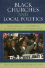 Black Churches and Local Politics : Clergy Influence, Organizational Partnerships, and Civic Empowerment - eBook