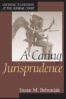 A Caring Jurisprudence : Listening to Patients at the Supreme Court - eBook