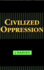 Civilized Oppression - eBook