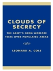 Clouds of Secrecy : The Army's Germ Warfare Tests Over Populated Areas - eBook