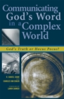 Communicating God's Word in a Complex World : God's Truth or Hocus Pocus? - eBook