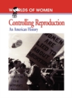 Controlling Reproduction : An American History - eBook