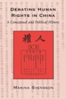 Debating Human Rights in China : A Conceptual and Political History - eBook