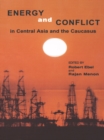 Energy and Conflict in Central Asia and the Caucasus - eBook