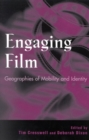 Engaging Film : Geographies of Mobility and Identity - eBook