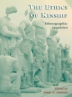 Ethics of Kinship : Ethnographic Inquiries - eBook