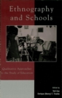 Ethnography and Schools : Qualitative Approaches to the Study of Education - eBook