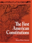 The First American Constitutions : Republican Ideology and the Making of the State Constitutions in the Revolutionary Era - eBook