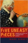 Five Uneasy Pieces : American Ethics in a Globalized World - eBook