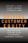 Driving Customer Equity : How Customer Lifetime Value Is Reshaping Corporate Strategy - eBook