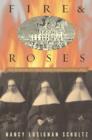 Fire & Roses : The Burning of the Charlestown Convent, 1834 - eBook
