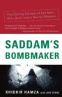 Saddam's Bombmaker : The Terrifiying Inside Story of the Iraqi Nuclear and Biological Weapons - eBook
