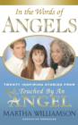In the Words of Angels : Twenty Inspiring Stories from Touched by an Angel - eBook