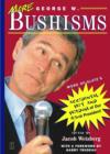 More George W. Bushisms : More of Slate's Accidental Wit and Wisdom of Our 43rd President - eBook