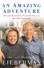 An Amazing Adventure : Joe and Hadassah's Personal Notes on the 2000 Campaign - eBook