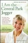 I Am the Central Park Jogger : A Story of Hope and Possibility - eBook