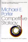 The Competitive Strategy : Techniques for Analyzing Industries and Competitors - Book