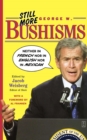 Still More George W. Bushisms : "Neither in French nor in English nor in Mexican" - eBook