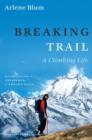 Breaking Trail : A Climbing Life - eBook
