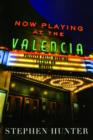 Now Playing at the Valencia : Pulitzer Prize-Winning Essays on Movies - eBook