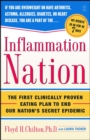 Inflammation Nation : The First Clinically Proven Eating Plan to End Our Nation's Secret Epidemic - eBook