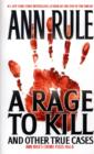 A Rage To Kill And Other True Cases: : Anne Rule's Crime Files, Vol. 6 - eBook