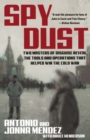 Spy Dust : Two Masters of Disguise Reveal the Tools and Operations that Helped Win the Cold War - eBook