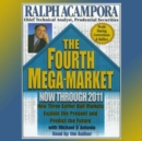 The Fourth Mega  Market : How Three Earlier Bull Markets Explain the Present and Predict the Future. - eAudiobook