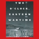 Two O'Clock, Eastern Wartime - eAudiobook
