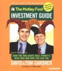 The Motley Fool Investment Guide: Revised Edition : How the Fool Beats Wall Street's Wise Men and How You Can Too - eAudiobook