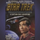 Star Trek: Transformations : A Captain Sulu Adventure - eAudiobook