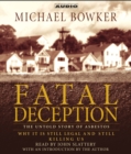 Fatal Deception : The Untold Story of Asbestos: Why it is still legal and killing us - eAudiobook