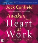 Awaken Your Heart at Work : Working with Soul for Breakthough Results - eAudiobook