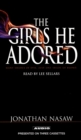 The Girls He Adored : A Novel - eAudiobook