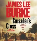 Crusader's Cross : A Dave Robicheaux Novel - eAudiobook