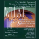 What If...? Vol 3 : The World's Foremost Military Historians Imagine What Might Have Been - eAudiobook